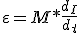   \varepsilon= M *\frac{d_I}{d_t}  