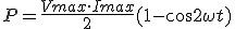  p=\frac{Vmax\cdot{Imax}}{2}(1-\cos{2\omega t})